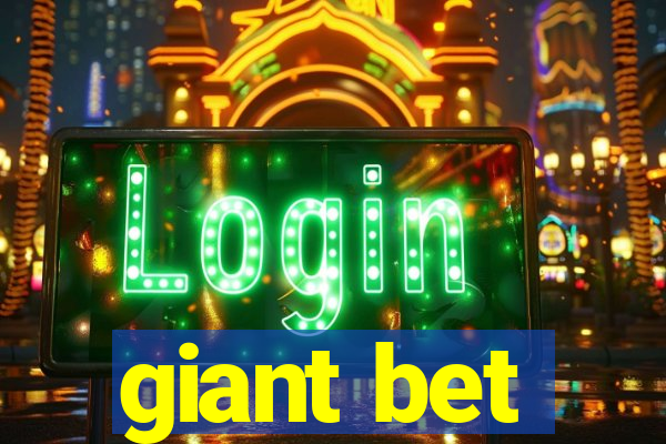 giant bet