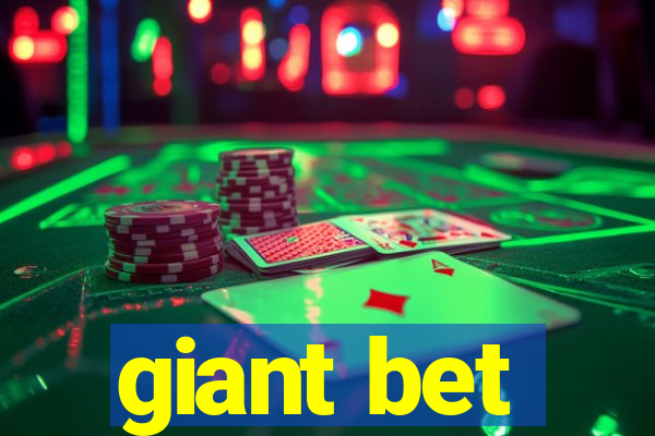 giant bet