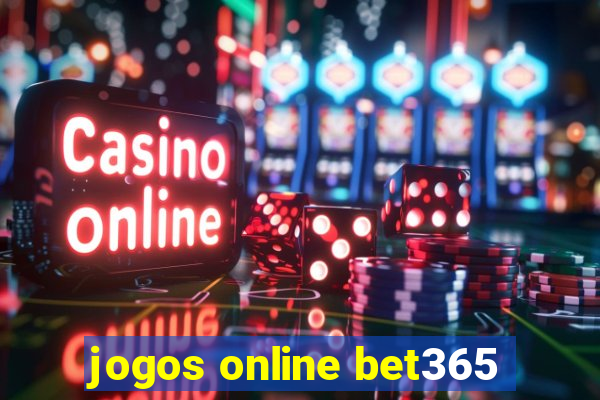 jogos online bet365