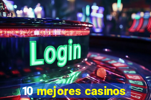 10 mejores casinos