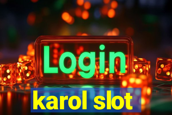 karol slot