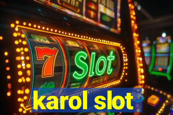 karol slot