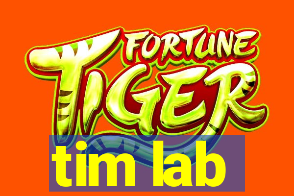 tim lab