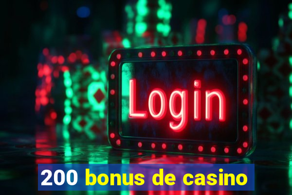 200 bonus de casino