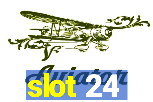 slot 24