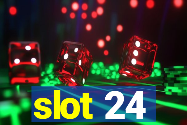 slot 24