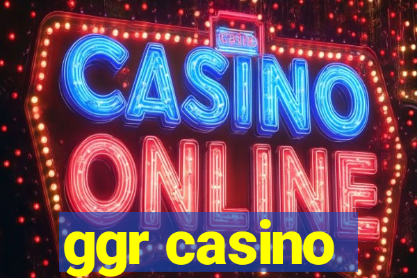 ggr casino