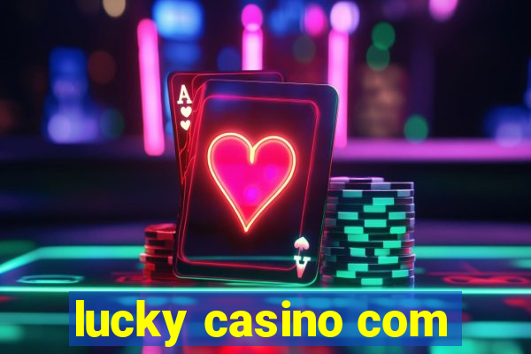 lucky casino com