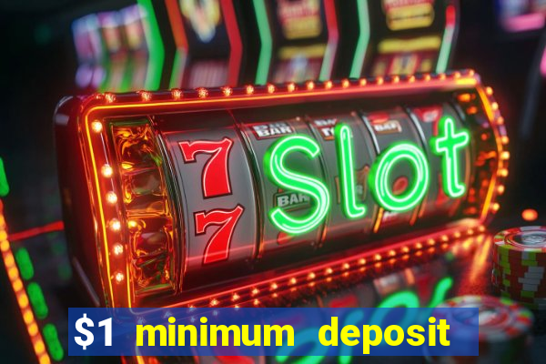 $1 minimum deposit casino australia 2020