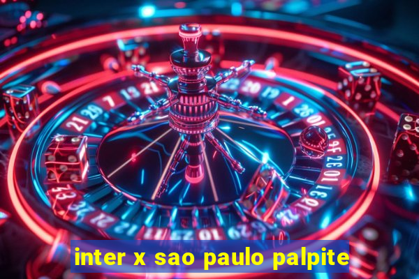 inter x sao paulo palpite