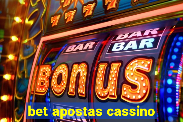 bet apostas cassino