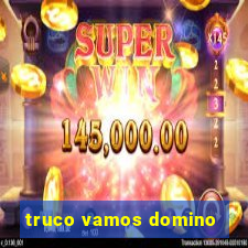 truco vamos domino