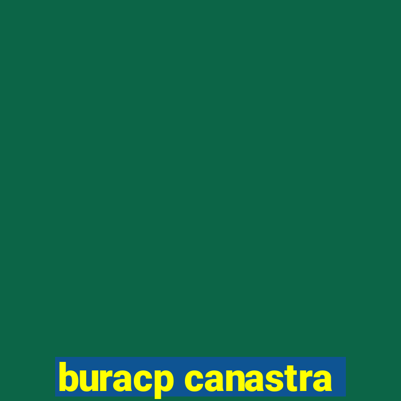 buracp canastra