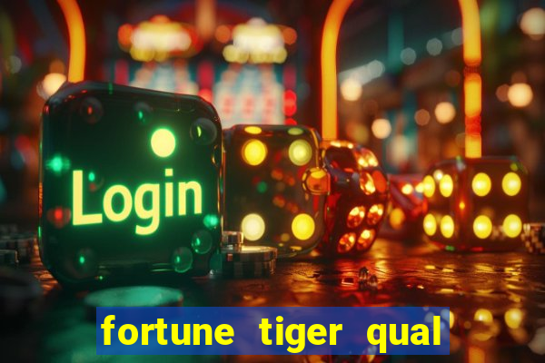 fortune tiger qual melhor plataforma