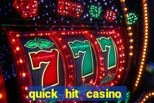 quick hit casino slot games