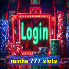 rainha 777 slots