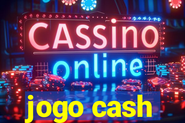 jogo cash