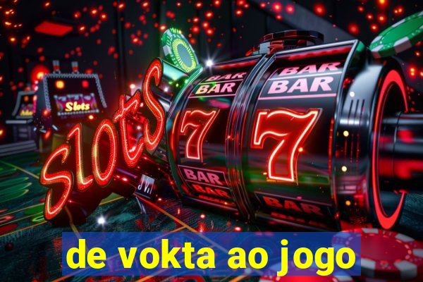 de vokta ao jogo