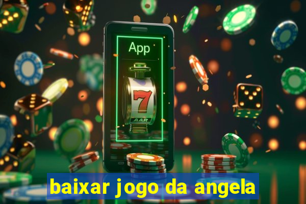 baixar jogo da angela