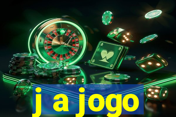 j a jogo