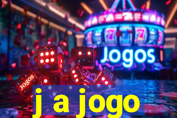 j a jogo