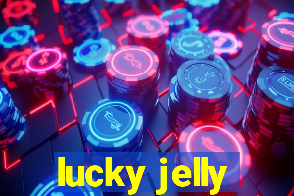 lucky jelly