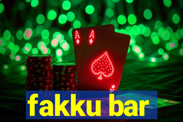 fakku bar