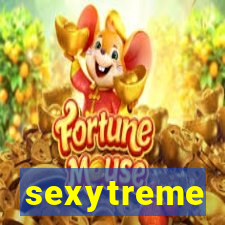 sexytreme