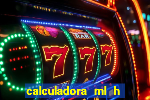 calculadora ml h para mcg kg min