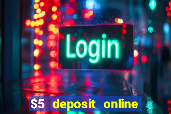 $5 deposit online casino nz