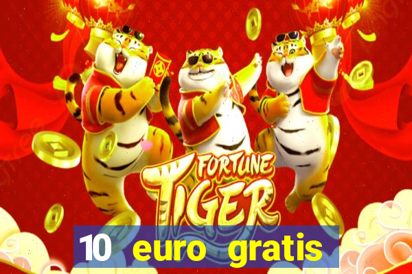 10 euro gratis speelgeld casino