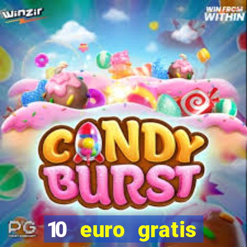 10 euro gratis speelgeld casino