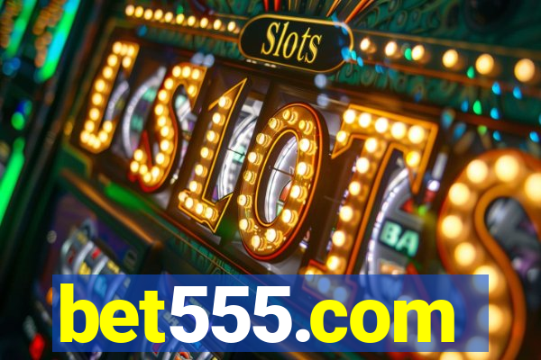 bet555.com