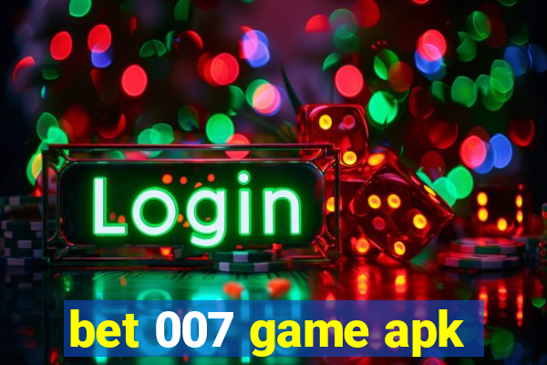 bet 007 game apk