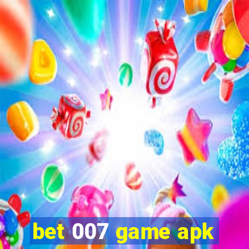 bet 007 game apk