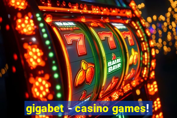 gigabet - casino games!