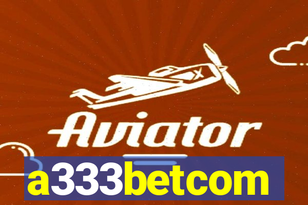 a333betcom