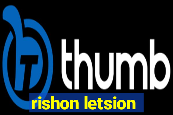 rishon letsion