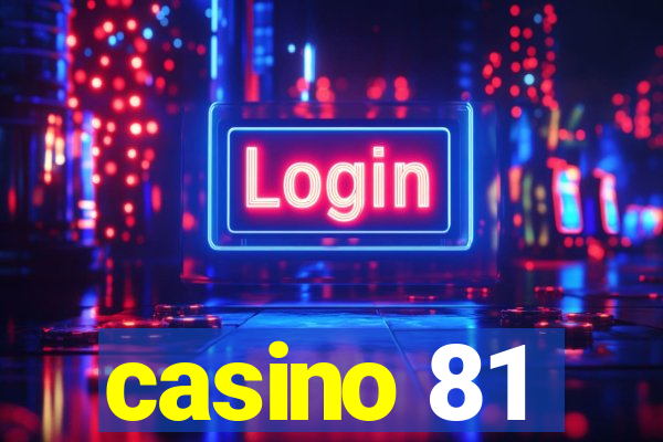 casino 81