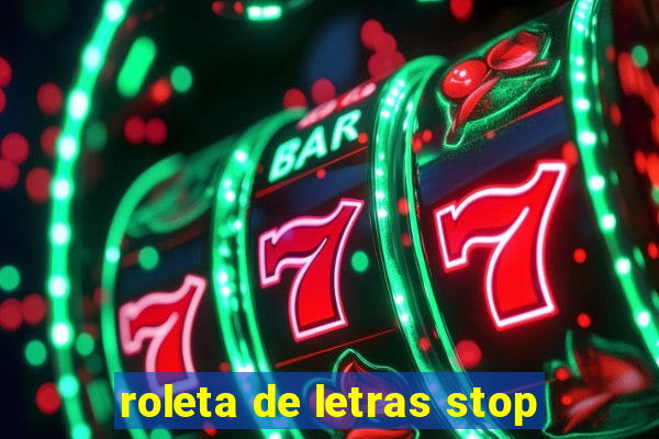 roleta de letras stop