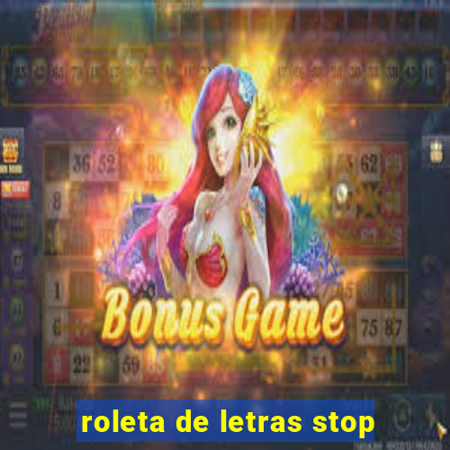 roleta de letras stop