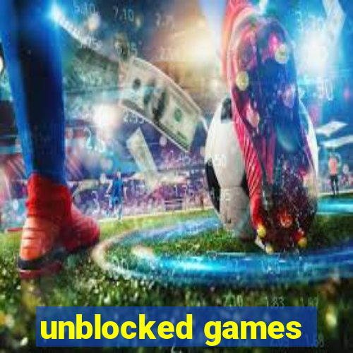 unblocked games