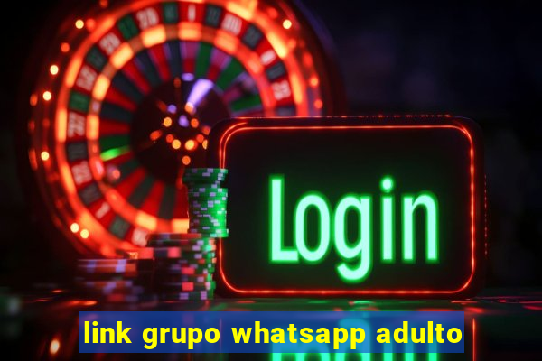 link grupo whatsapp adulto