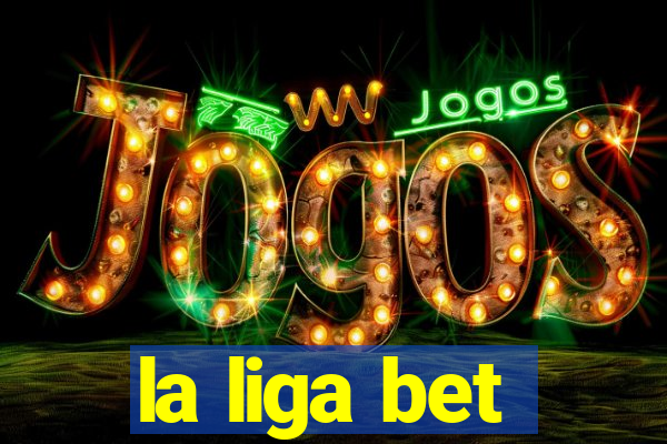 la liga bet