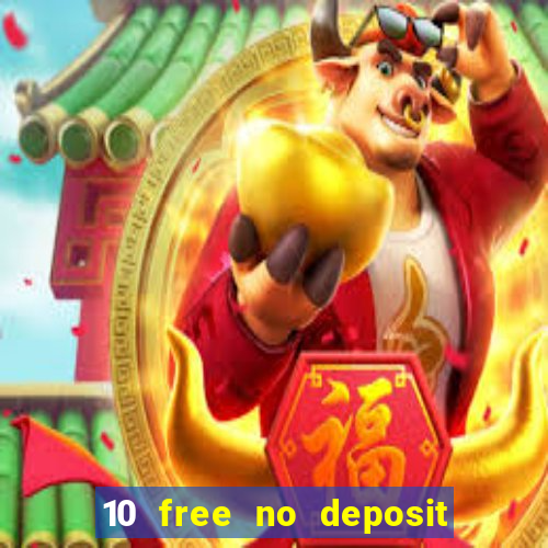 10 free no deposit casino bonus uk