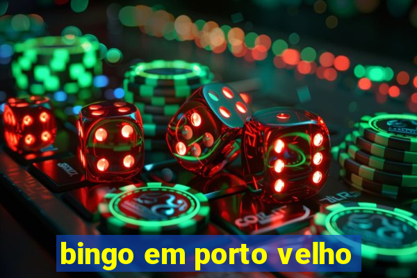 bingo em porto velho