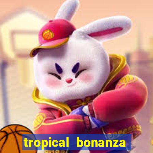 tropical bonanza slot free