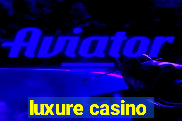 luxure casino