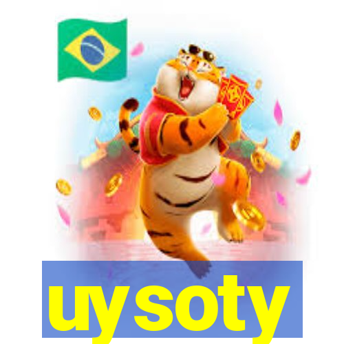 uysoty