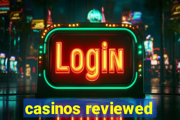 casinos reviewed